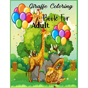 Imagem de Giraffe Coloring Book For Adult: An Adult Coloring Book of 33 Zentangle Giraffe Designs with Henna, Paisley and Mandala Style Patterns (Animal Coloring Books for Adults)