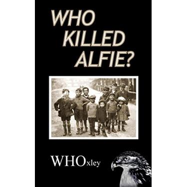 Imagem de Who Killed Alfie? (Hawker of the Yard Book 4) (English Edition)