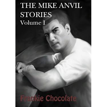 Imagem de The Mike Anvil Stories volume 1 (English Edition)