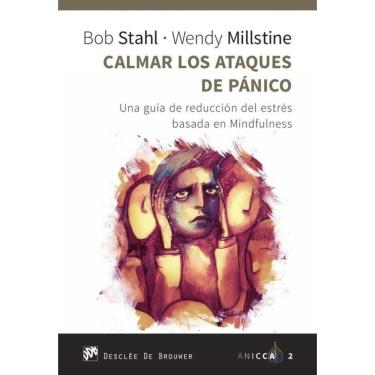 Imagem de Calmar los ataques de pánico. Una guía de reducción del estrés basada en Mindfulness - Espanhol