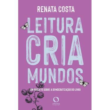 Imagem de Leitura Cria Mundos - Um Projeto Sobre a Democratização do Livro - OFI