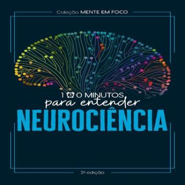 Imagem de Livro Coleção Mente em foco 100 Minutos para entender a Neurociência