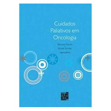 Imagem de Livro - Cuidados Paliativos em Oncologia - Ermani Saltz e Jeane Juver  