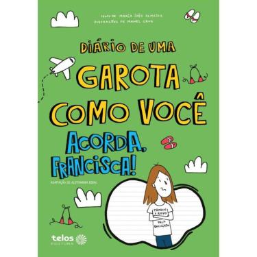 Imagem de Diario De Uma Garota Como Voce Acorda, Francisca! 8