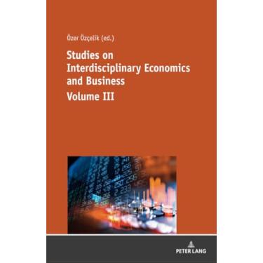 Imagem de Studies on Interdisciplinary Economics and Business - Volume III