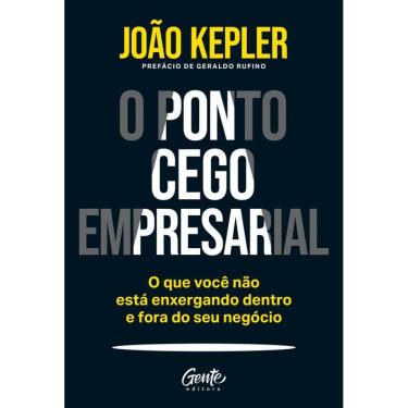 Imagem de O ponto cego empresarial: O que você não está enxergando dentro e fora do seu negócio
