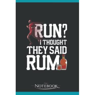 Imagem de Notebook: Run I Thought They Said Rum Funny Runner Pun: Notebook, A Gratitude Journal Notebook For All Ages all Genders 120 pages, 6 x 9 in