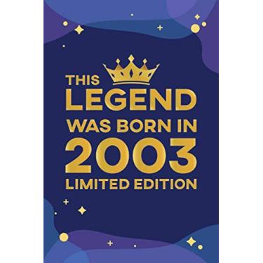 Imagem de This Legend Was Born In 2003 Limited Edition: Birthday Gift for girls, Birthday Gift for boys, Journal/Notebook/Diary, Greeting Card Alternative