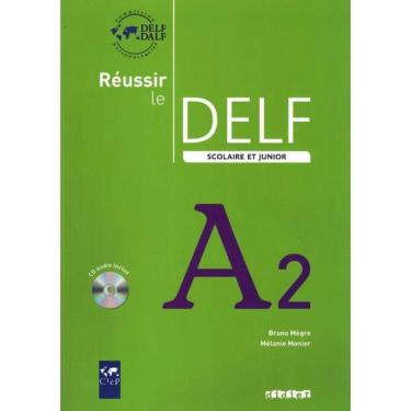 Imagem de Reussir Le Delf Scolaire Et Junior A2 - Livre + Cd Audio - Ed. 2009
