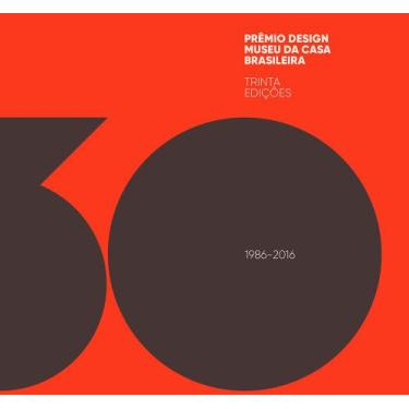 Imagem de Livro - Prêmio design Museu da Casa Brasileira : 30 Edições