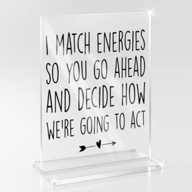 Imagem de Presentes de incentivo inspiradores para mulheres homens escritório casa decoração de mesa decorações motivacionais presente positivo para amigos colegas de trabalho I Match Energies placa acrílica