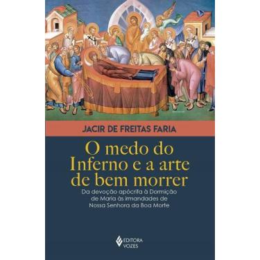 Imagem de Livro - O medo do inferno e a arte de bem morrer