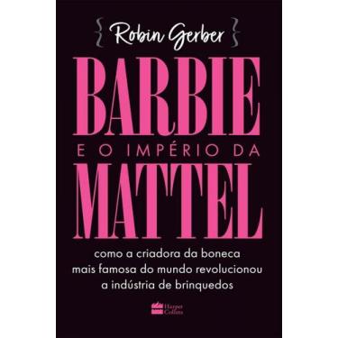 Imagem de Livro - Barbie e o império da Mattel