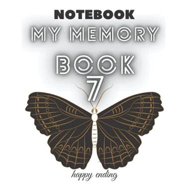 Imagem de My memory Book 7 : Your Notebook, Writer: size:8.5×11 in(21.59 × 27.94 cm) paper color:white. page:120. lined notebook.There is a series of these notebooks.Happy ending