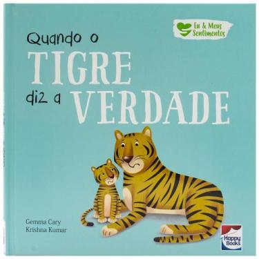 Imagem de Livro - Eu e Meus Sentimentos: Quando o Tigre diz a VERDADE