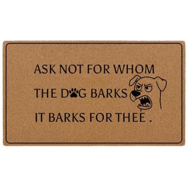Imagem de Ask Not for Whom The Dog Barks It Barks for Thee Capacho de boas-vindas engraçado para porta externa externa entrada de varanda, capacho de coco artificial para amantes de cães 76 x 43 cm