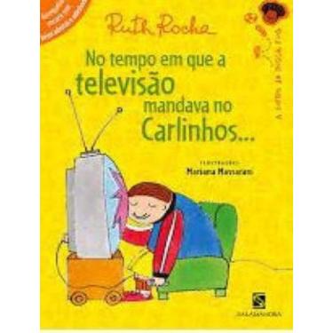Imagem de Livro - No tempo em que a televisão mandava no Carlinhos... - Salamand