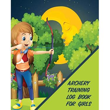 Imagem de Archery Training Log Book For Girls: Bow And Arrow Bowhunting Notebook Paper Target Template