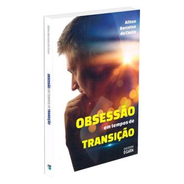 Imagem de Obsessão Em Tempos de Transição - O CLARIM