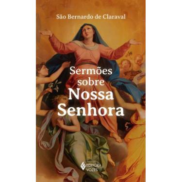 Imagem de Livro - Sermões sobre Nossa Senhora