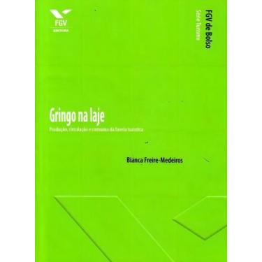 Imagem de Gringo Na Laje: Produção, Circulação e Consumo Da Favela Turística - F