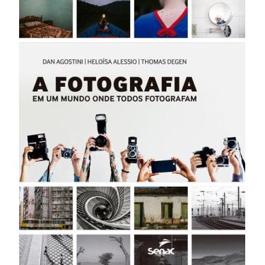 Imagem de Livro - A fotografia em um mundo onde todos fotografam