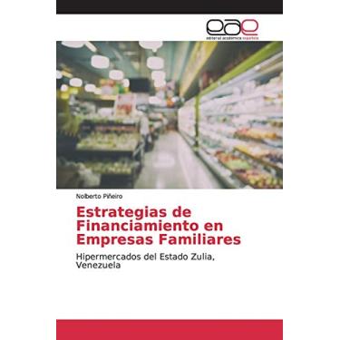 Imagem de Estrategias de Financiamiento en Empresas Familiares: Hipermercados del Estado Zulia, Venezuela