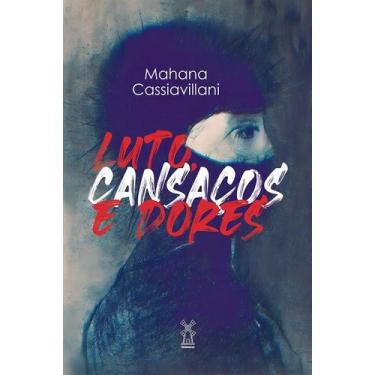 Imagem de Luto, Cansaços e Dores - MOINHOS EDITORA, Sortido
