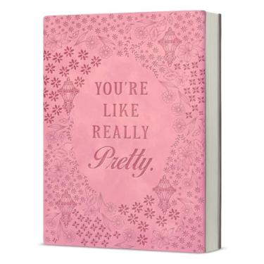 Imagem de Caderno inspirador floral rosa para mulheres You're Like Really Pretty Caderno de afirmação positiva presentes para mulheres, amigas, filhas, irmãs