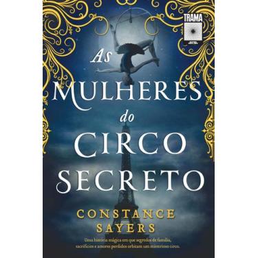 Imagem de Livro - As mulheres do circo secreto