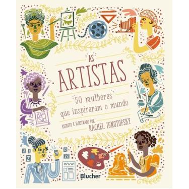 Imagem de As Artistas - 50 Mulheres Que Inspiraram o Mundo - BLUCHER, Sortido