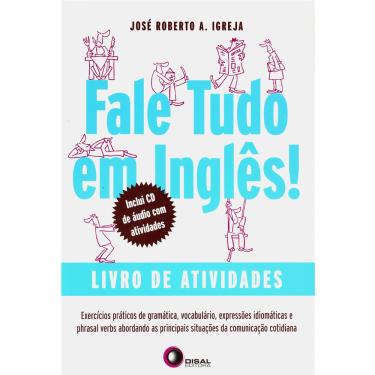 Imagem de Livro - Fale Tudo em Inglês: Livro de Atividades - José Roberto A. Igreja