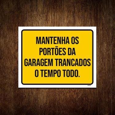 Imagem de Kit 3 Placas Mantenha Portões Garagem Trancados Tempo Todo - Sinalizo.