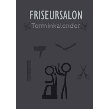 Imagem de Friseursalon Terminkalender: Friseur Kalender - Friseursalon Terminplaner Buch - Kunden Terminkalender - Salonplaner Für Friseure