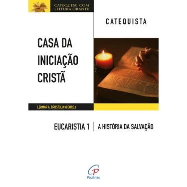 Imagem de Livro - Casa da iniciação Cristã: Eucaristia 1 - Catequista