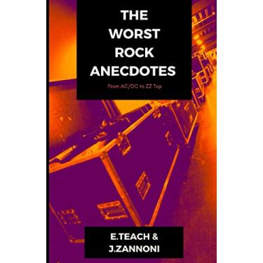 Imagem de The Worst Rock Anecdotes: From AC/DC to ZZ Top