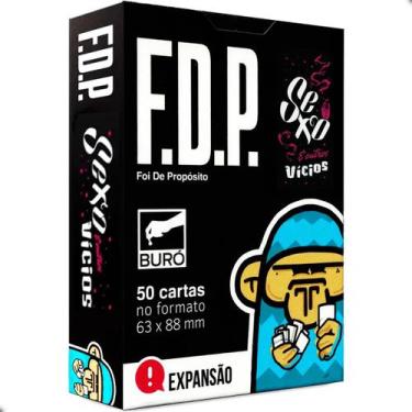 Imagem de FDP Foi De Propósito Sexo E Outros Vícios Expansão Jogo De Cartas Buró