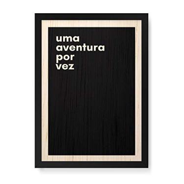 Imagem de Arte Maníacos Quadro Decorativo em Madeira Uma Aventura Por Vez - 23x16,25cm (Moldura caixa em laca preta)