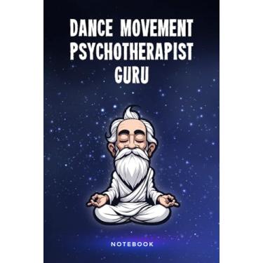 Imagem de Dance Movement Psychotherapist Guru Notebook: Customized 100 Page Lined Notepad Journal Gift For A Busy Dance Movement Psychotherapist : Much Better Than A Throw Away Greeting Or Birthday Card.