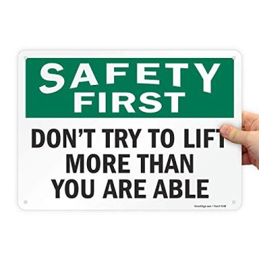 Imagem de SmartSign Placa "Safety First - Don't Try To Lift More Than You Are Able" | Plástico de 25,4 cm x 35,5 cm