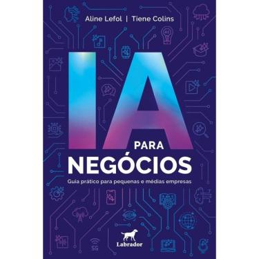 Imagem de Ia Para Negócios - Guia Prático Para Pequenas E Médias Empresas