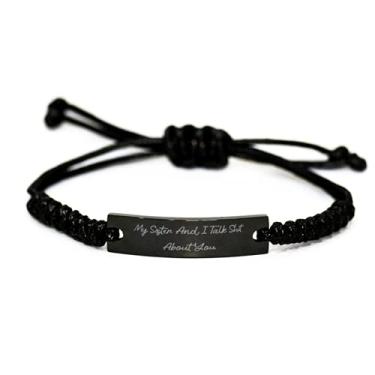Imagem de Sister Gifts for Big Sister, My Sister and I Talk Shit About You, Bracelete de corda preta exclusiva irmã, pulseira gravada da Sister