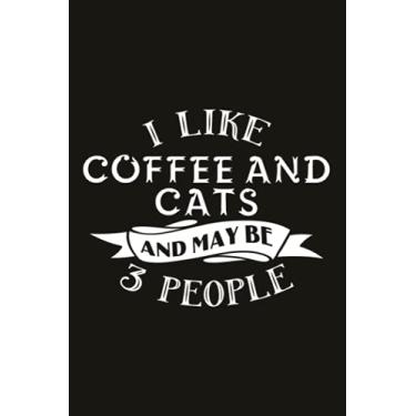 Imagem de Hiking Logbook - I Like Coffee and Cats and Maybe 3 People Funny Pet Lover: Hiking Journal, Hiking Log Book,Hiking Journal With Prompts To Write In, ... Hiker's Journal, Hiking Gifts, Trail Log Book