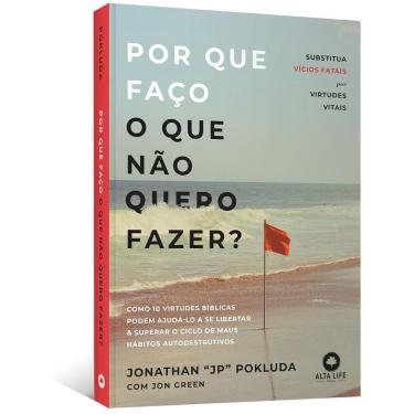 Imagem de Por que Faço o que Não Quero Fazer?