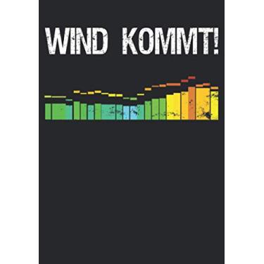 Imagem de Notizbuch A5 liniert mit Softcover Design: Wind kommt Kiter Surfer Spruch Kitesurfer Geschenk Windsurf: 120 linierte DIN A5 Seiten