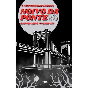 Imagem de O misterioso caso do Noivo da ponte enforcado na Imbuia