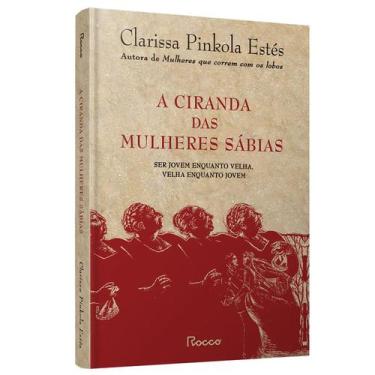 Imagem de A ciranda das mulheres sábias, Clarissa Pinkola Estés, Capa Dura, Port