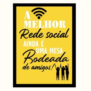 Imagem de Quadro área gourmet,restaurante"A melhor rede social." Tamanho:A4 - Tr