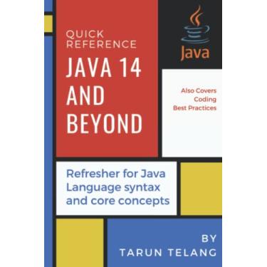 Imagem de Quick Reference: Java 14 and Beyond: Refresher for Java Language syntax and core concepts
